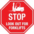 STOP Look Our For Forklifts