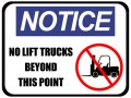 NOTICE No Lift Trucks Beyond This Point Sign